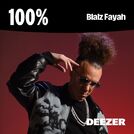 100% Blaiz Fayah