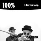 100% L\'Entourloop