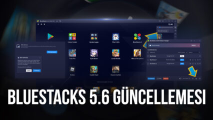 Yeni BlueStacks Güncellemesi –BlueStacks 5.6 Sürümünde Neler Var?