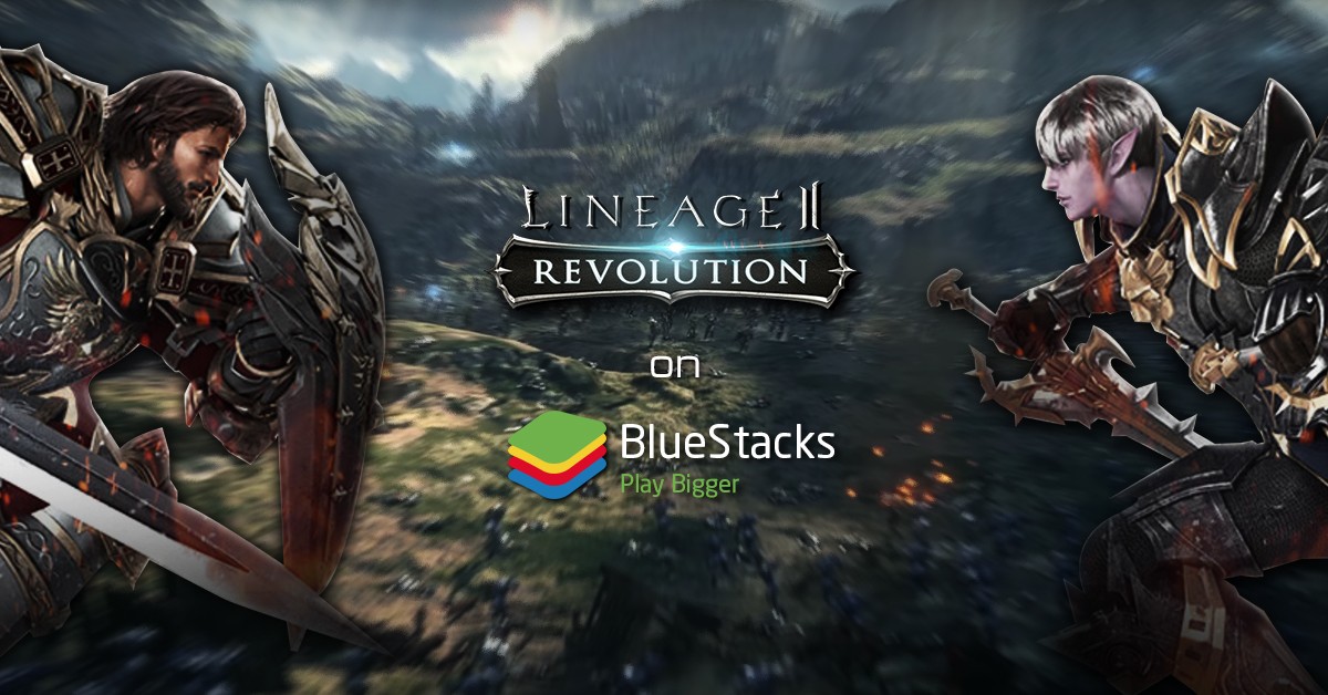 Lineage 2 Revolution’da Oynayabileceğiniz En İyi 5 Sınıf