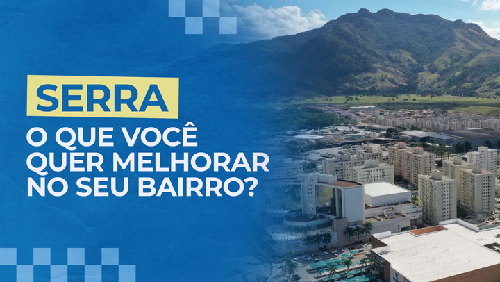 Thumbnail - A Gazeta foi às ruas da Serra para ouvir as principais demandas dos moradores. Confira.