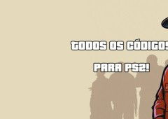 Códigos de GTA San Andreas para PS2: carros, armas, dinheiro, vida infinita e outros