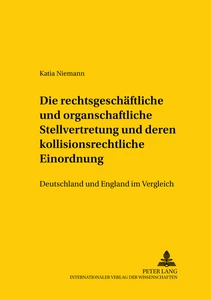 Title: Die rechtsgeschäftliche und organschaftliche Stellvertretung und deren kollisionsrechtliche Einordnung