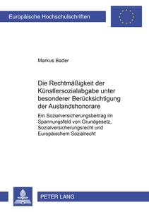 Title: Die Rechtmäßigkeit der Künstlersozialabgabe unter besonderer Berücksichtigung der Auslandshonorare