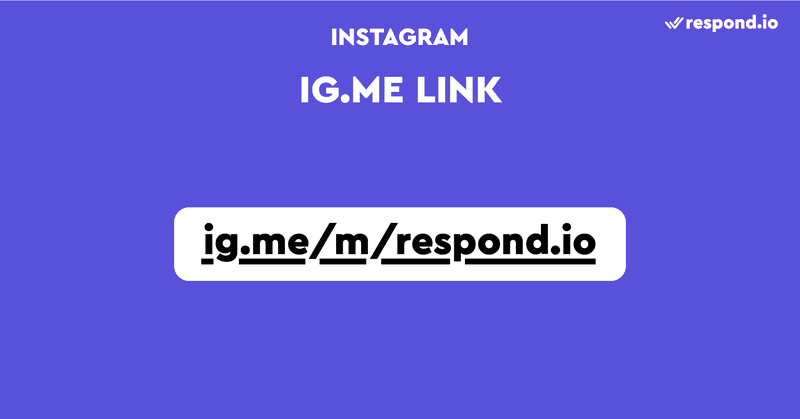 ลิงก์ ig.me จะเปิดแชทแบบ 1:1 โดยตรงกับโปรไฟล์ของคุณบน Instagram