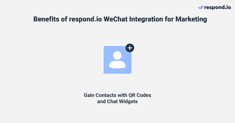 To reduce spam and protect users’ privacy, WeChat does not allow businesses to import contacts. Customers must message a business first to become a contact. With respond.io, businesses can encourage inbound conversation with QR Codes and WeChat Widgets. They can also set up WeChat Ads that direct leads to their Official Account on the WeChat Official Account Platform. After landing on your Official Account, they are just one step away from following and messaging you.