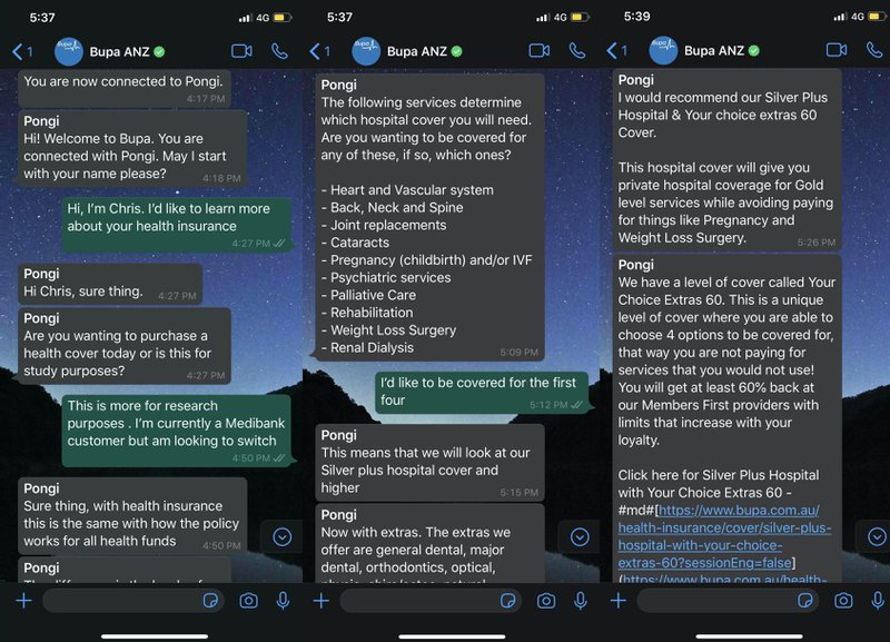 นี่คือรูปภาพการสนทนาทางแชทของ WhatsApp กับตัวแทนฝ่ายบริการลูกค้าของ Bupa Australia เราสอบถามเกี่ยวกับแผนประกันสุขภาพและตัวแทนถามคําถามหลายข้อรวมถึงเงื่อนไขที่เราต้องการได้รับความคุ้มครองและความถี่ที่เราไปพบแพทย์ เธอยังเสนอให้ตรวจสอบว่านายจ้างของเรามีส่วนลดสําหรับองค์กรหรือไม่ Bupa Australia เปิดตัวฝ่ายบริการลูกค้าของ WhatsApp เพื่อให้ลูกค้าสามารถตอบคําถามเกี่ยวกับประกันได้ทุกที่ทุกเวลา 