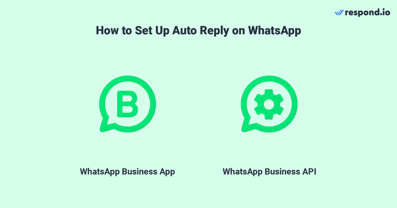 Esta imagen muestra que las empresas pueden configurar respuestas automáticas para mensajes entrantes en WhatsApp a través de WhatsApp Business App o WhatsApp Business API. Quieres enviar el mejor mensaje de respuesta automática para WhatsApp? Sigue leyendo para saber cómo.