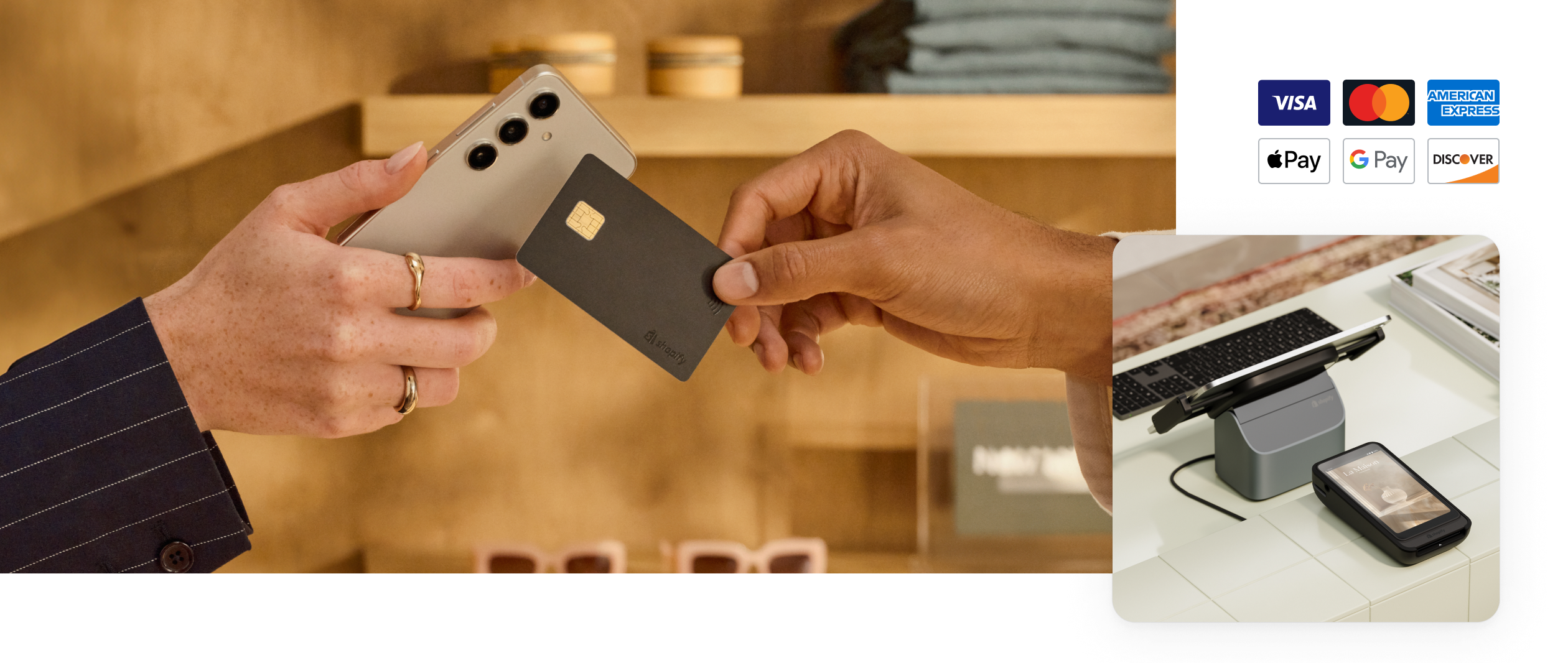 A collage of images. In the first, a closeup of two hands completing a tap to pay transaction with the customer tapping their credit card against an associate’s Android device. The second image shows a Shopify POS Terminal on a white, tiled counter with a POS tablet and stand behind it. Above that, logos highlight the types of payments that can be accepted.