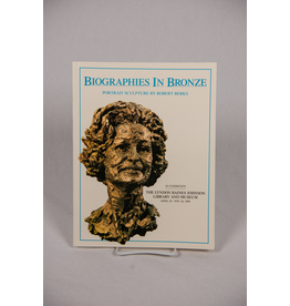 BIOGRAPHIES IN BRONZE - EXHIBIT CATALOG