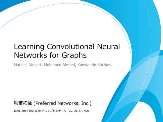 Learning Convolutional Neural Networks for Graphs