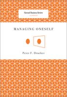 Managing Oneself (Harvard Business Review Classics) ^ 2312