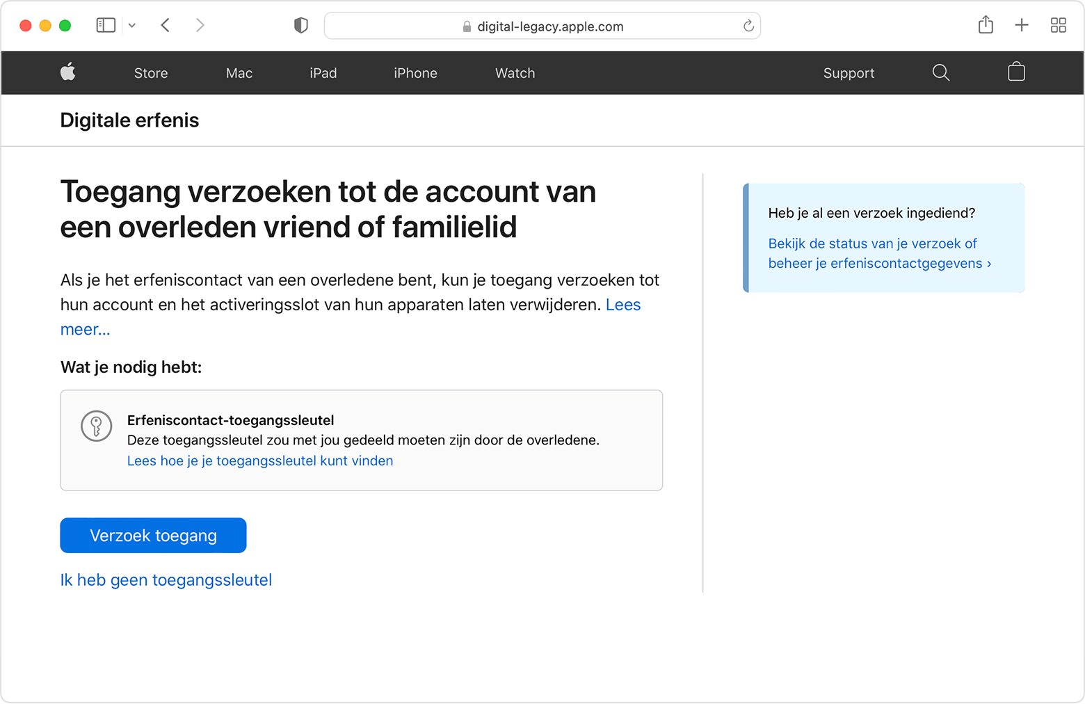 Op de pagina 'Digitale erfenis' kun je vragen om toegang tot de account van een overleden vriend(in) of familielid. Als je de toegangssleutel hebt, klik je op de blauwe knop 'Verzoek toegang'. Als dat niet het geval is, klik je op 'Ik heb geen toegangssleutel'.