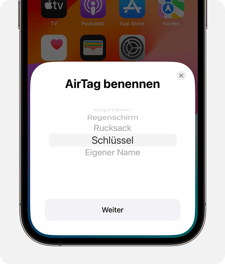 Wähle aus der Liste einen Namen für dein AirTag aus, oder gib einen eigenen Namen ein.