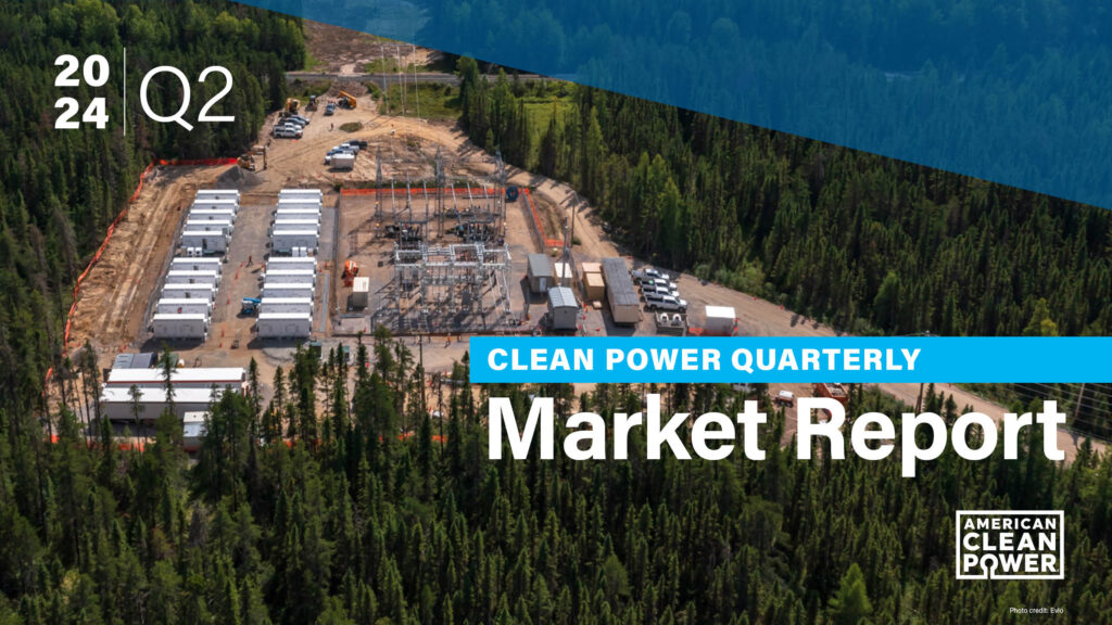 Cover of the Q2 2024 Clean Power Quarterly Market Report, featuring a utility-scale storage site and a transmission site amongst trees, pictured from above.