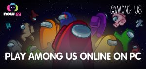 How to Play Among Us Online for Free on Your PC