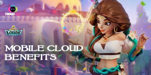 Lords Mobile: Tower Defense - Mobile Cloud Benefits