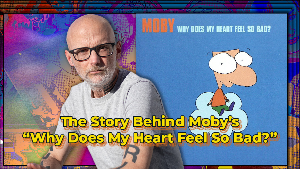 The Story Behind Moby's "Why Does My Heart Feel So Bad?"