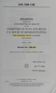 Cover of: Long-Term Care and Medicaid: Spiraling Costs and the Need for Reform: Hearing Before the Subcommittee on Health of the Committee on Energy and Comm