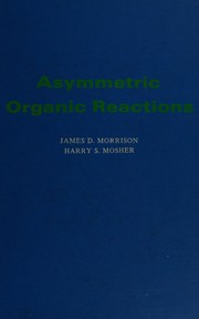 Cover of: Asymmetric organic reactions