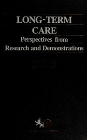 Cover of: Long-term care: perspectives from research and demonstrations