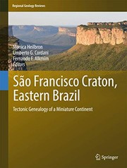 São Francisco Craton, Eastern Brazil by Monica Heilbron, Umberto G. Cordani, Fernando F. Alkmim