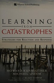 Cover of: Learning from catastrophes: strategies for reaction and response