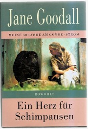 The Chimpanzees of Gombe Patterns of Behavior by Jane Goodall