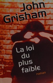 Cover of: La loi du plus faible by John Grisham