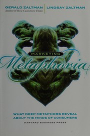 Cover of: Marketing Metaphoria: What Deep Metaphors Reveal About the Minds of Consumers