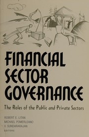 Cover of: Financial sector governance: the roles of the public and private sectors