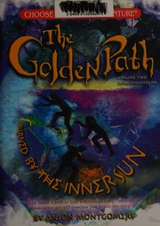 The golden path - Burned by the inner sun by Anson Montgomery