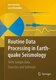 Cover of: Routine Data Processing in Earthquake Seismology: With Sample Data, Exercises and Software