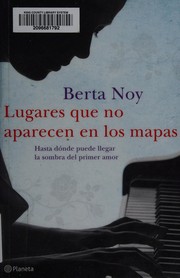 Lugares que no aparecen en los mapas by Berta Noy