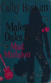 Cover of: Mates, dates and mad mistakes