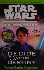 Star Wars - Decide Your Destiny - Tethan Battle Adventure by Sue Behrent