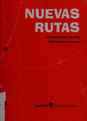 Cover of: Nuevas rutas: jóvenes escritores latinoamericanos