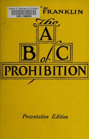 Cover of: The A B C of prohibition
