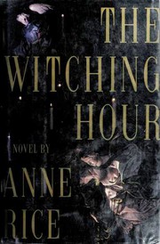 The Witching Hour by Anne Rice