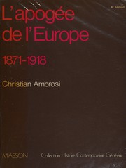 Cover of: L'apogée de l'Europe 1871-1918