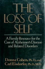 Cover of: The loss of self: a family resource for the care of Alzheimer's disease and related disorders