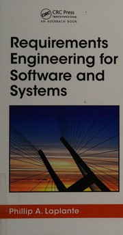 Requirements engineering for software and systems by Phillip A. Laplante, Colin J. Neill