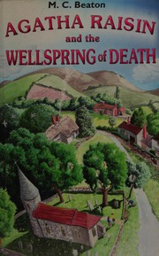 Agatha Raisin and the wellspring of death by M. C. Beaton