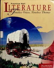 Prentice Hall Literature--Timeless Voices, Timeless Themes--The American Experience by Amy K. Duer, Richard Lederer, Christopher Columbus, Garcia Lopez de Cardenas, Darryl Babe Wilson, Joni Mitchell, John Smith, William Bradford, Tom Wolfe, Anne Bradstreet, Edward Taylor, Jonathan Edwards, Steve Wulf, Benjamin Franklin, Thomas Jefferson, Thomas Paine, Phillis Wheatley, Phillis Wheatley, Patrick Henry, John F. Kennedy, Abigail Adams, Michel-guillaume Jean De Crevecoeur, Alex Haley, Margaret Fuller, Ralph Waldo Emerson, Washington Irving, Henry Wadsworth Longfellow, William Cullen Bryant, Oliver Wendell Holmes, James Russell Lowell, John Greenleaf Whittier, Meriwether Lewis, John Wesley Powell, Annie Dillard, Edgar Allan Poe, Nathaniel Hawthorne, Herman Melville, Joyce Carol Oates, Henry David Thoreau, Bailey White, Emily Saliers, Emily Dickinson, Walt Whitman, Langston Hughes, Angela De Hoyos, Stephen Crane, Stephen Foster, George Cooper, Frederick Douglass, Ambrose Bierce, Abraham Lincoln, Robert E. Lee, Robert E. Lee, Mary Boykin Miller Chesnut, Goss, Warren Lee, McKim, Randolph H., Stonewall Jackson, Rev. Henry M. Turner, Sojourner Truth, Molly Moore, Mark Twain, Bret Harte, Miriam Davis Colt, Chief Joseph, Jack London, James Cloyd Bowman, Anonymous, Larry McMurtry, Kate Chopin, Paul Laurence Dunbar, Edwin Arlington Robinson, Edgar Lee Masters, Willa Cather, Anna Quindlen, T. S. Eliot, Ezra Pound, William Carlos Williams, F. Scott Fitzgerald, John Steinbeck, E. E. Cummings, W. H. Auden, Wallace Stevens, Archibald MacLeish, Marianne Moore, Joel, Billy., Ernest Hemingway, Sherwood Anderson, Eudora Welty, Grace Paley, Edith Wharton, Carl Sandburg, Katherine Anne Porter, William Faulkner, Robert Frost, James Thurber, E. B. White, Zora Neale Hurston, Claude McKay, Countee Cullen, Arna Wendell Bontemps, Jean Toomer, Ricardo Sanchez, Flannery Oconnor, Bernard Malamud, John Updike, Robert Lowell, Robert Penn Warren, Theodore Roethke, William Stafford, Anne Tyler, N. Scott Momaday, Naomi Shihab Nye, Joy Harjo, Alice Walker, Maxine Hong Kingston, Julia Alvarez, Lorna Dee Cervantes, Martin Espada, Simon J. Ortiz, Diana Chang, Garret Hongo, Carson McCullers, Ian Frazier, Sandra Cisneros, Rita Dove, Amy Tan, James Baldwin, John Richard Hersey, Randall Jarrell, Sylvia Plath, Adrienne Rich, Gwendolyn Brooks, Robert Hayden, Colleen McElroy, Louise Erdrich, E. L. Doctorow, Yusef Komunyakaa, Tim O'Brien, Arthur Miller