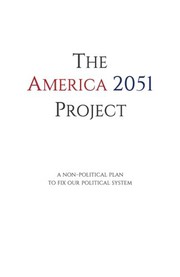 Cover of: The America 2051 Project: A Non-Political Plan To Fix Our Political System