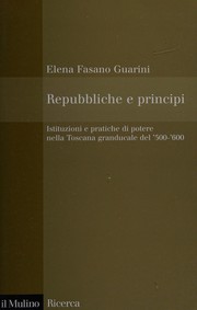 Repubbliche e principi by Elena Fasano Guarini