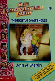 Cover of: The Ghost at Dawn's House by Ann M. Martin