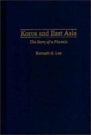 Cover of: Korea and East Asia by Kenneth B. Lee, Kenneth B. Lee