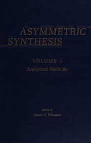 Cover of: Asymmetric synthesis.