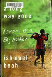 A Long Way Gone by Ishmael Beah